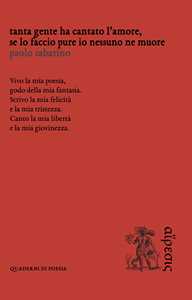 Tanta gente ha cantato l'amore, se lo faccio pure io nessuno ne muore