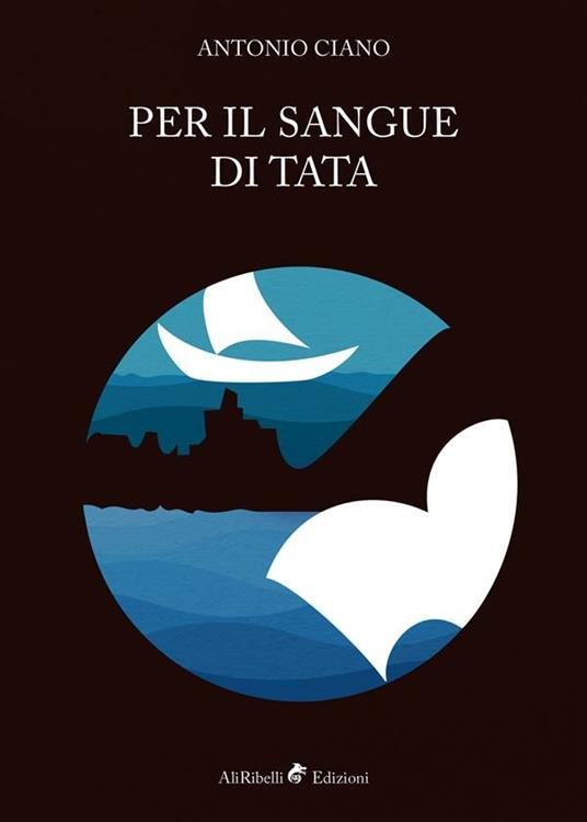 Per il sangue di Tata - Antonio Ciano,Mario Piccolino - ebook