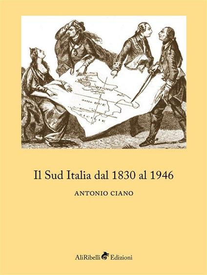 Il Sud Italia dal 1830 al 1946 - Antonio Ciano - ebook