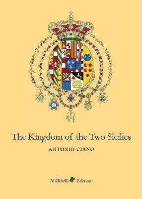 Kingdom of the Two Sicilies - Antonio Ciano - copertina