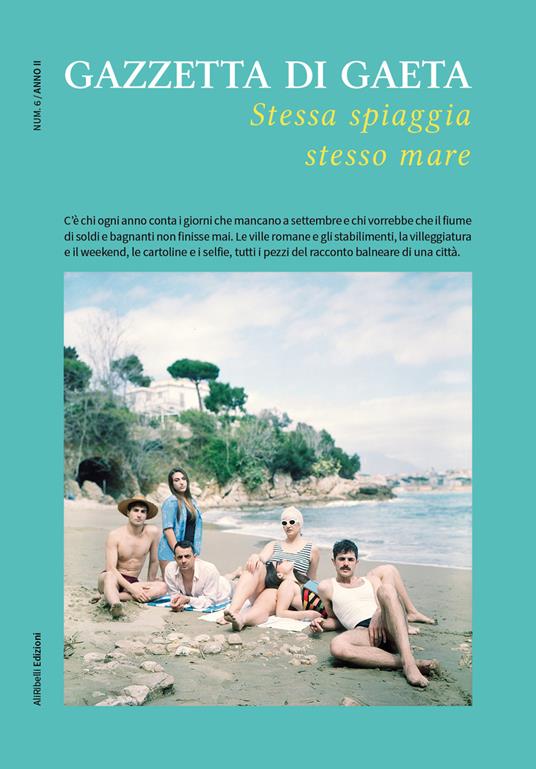 Gazzetta di Gaeta (2022). Vol. 6: Stessa spiaggia stesso mare. - copertina