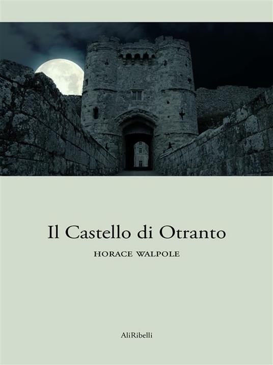 Il castello di Otranto - Horace Walpole - ebook