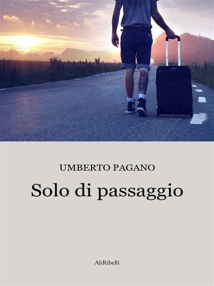 Solo di passaggio - Umberto Pagano - ebook