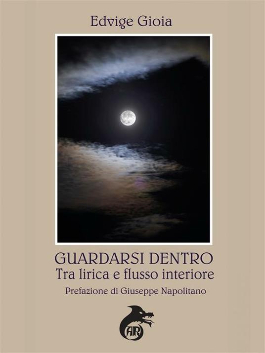 Guardarsi dentro. Tra lirica e flusso interiore - Edvige Gioia - ebook