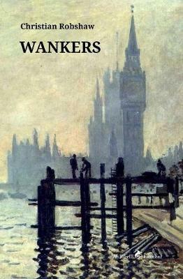 Wankers - Christian Robshaw - copertina