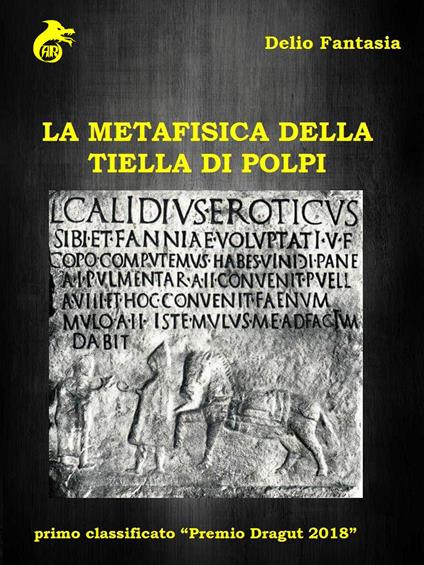 La metafisica della tiella di polpi - Delio Fantasia - ebook