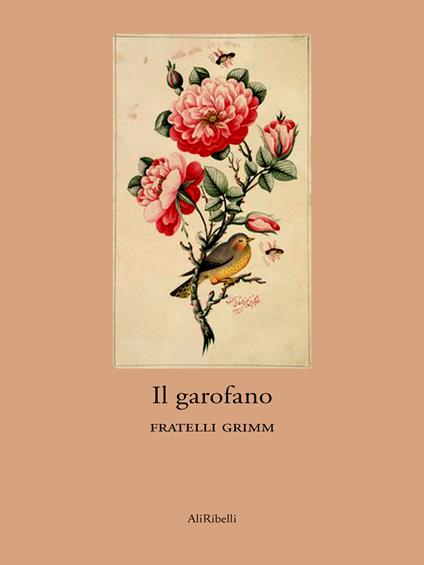 Il garofano - Friedrich Grimm,Jacob Grimm - ebook