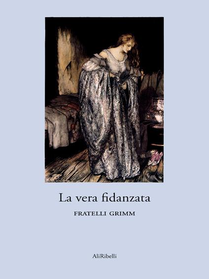 La vera fidanzata - Jacob Grimm,Wilhelm Grimm - ebook