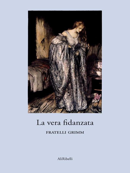 La vera fidanzata - Jacob Grimm,Wilhelm Grimm - ebook