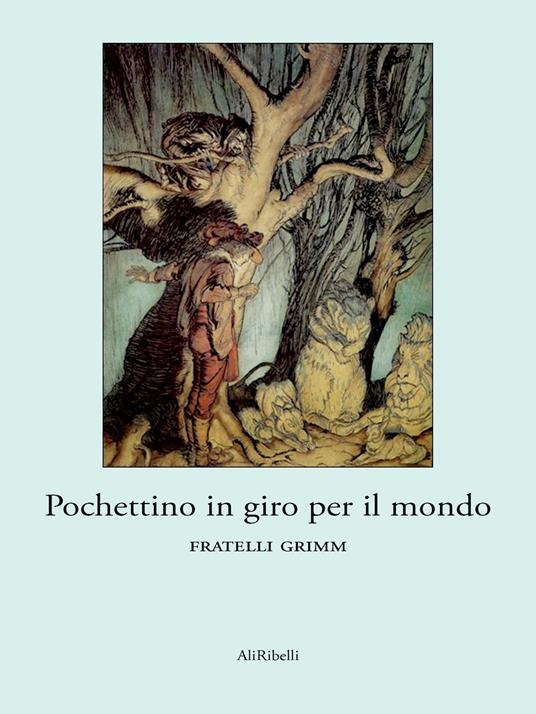 Pochettino in giro per il mondo - Jacob Grimm,Wilhelm Grimm - ebook