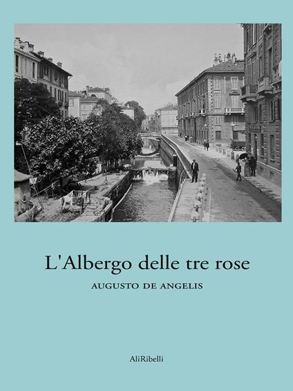 L' albergo delle tre rose - Augusto De Angelis - ebook