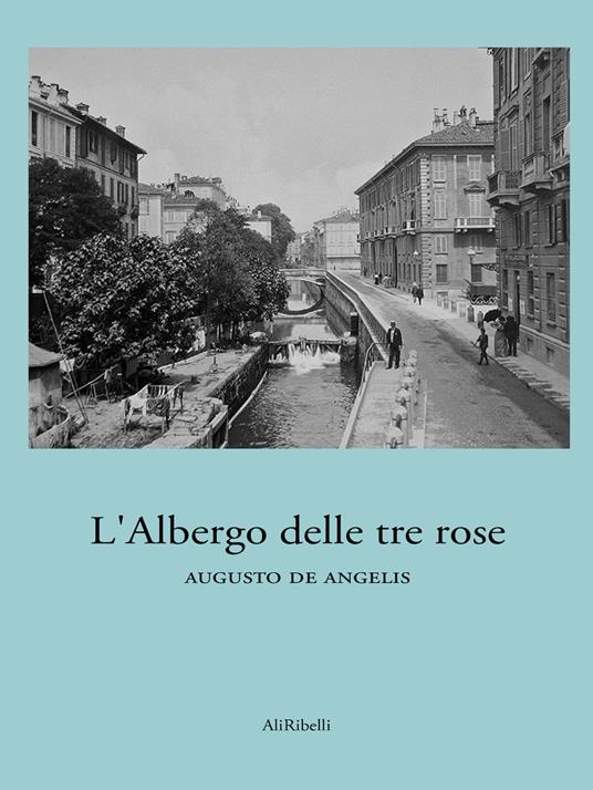 L' albergo delle tre rose - Augusto De Angelis - ebook