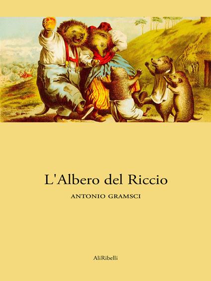 L' albero del riccio - Antonio Gramsci - ebook