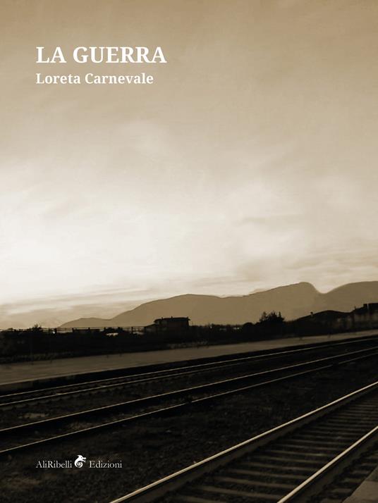 La guerra - Loreta Carnevale - ebook