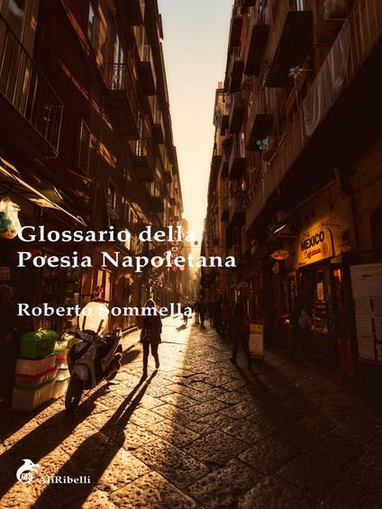 Glossario della poesia napoletana - Roberto Sommella - ebook