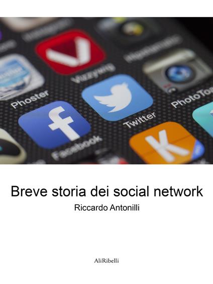 Breve storia dei social network - Riccardo Antonilli - ebook