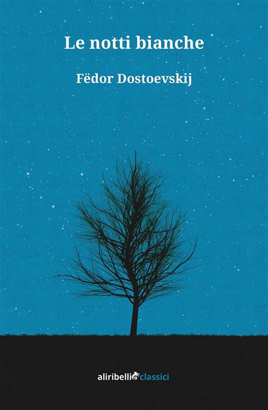 Le notti bianche - Fëdor Dostoevskij - ebook