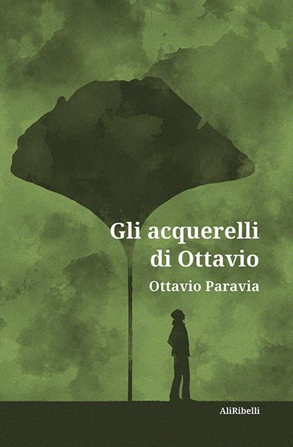 Gli acquerelli di Ottavio - Ottavio Paravia - ebook