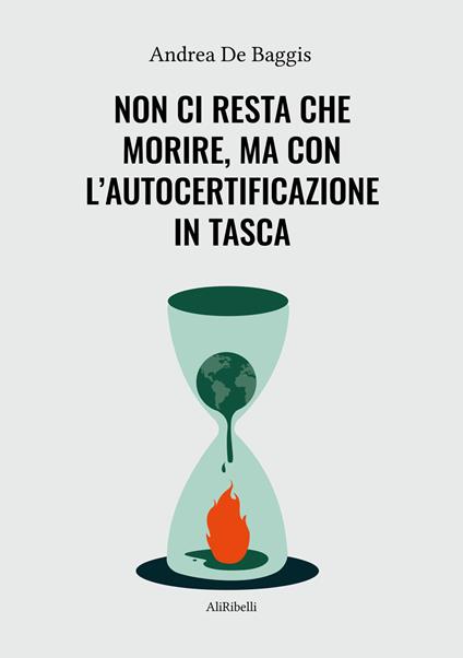 Non ci resta che morire, ma con l'autocertificazione in tasca - Andrea De Baggis - ebook