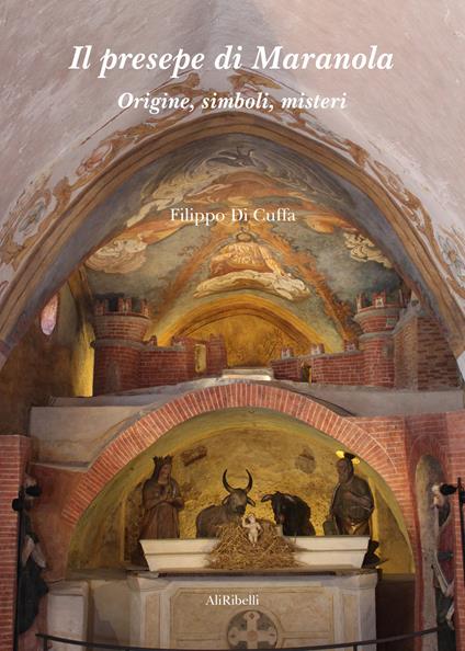 Il presepe di Maranola. Origine, simboli, misteri - Filippo Di Cuffa - ebook