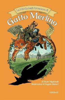 Le mirabolanti avventure di gatto Merlino - Paolo Migliorelli - copertina