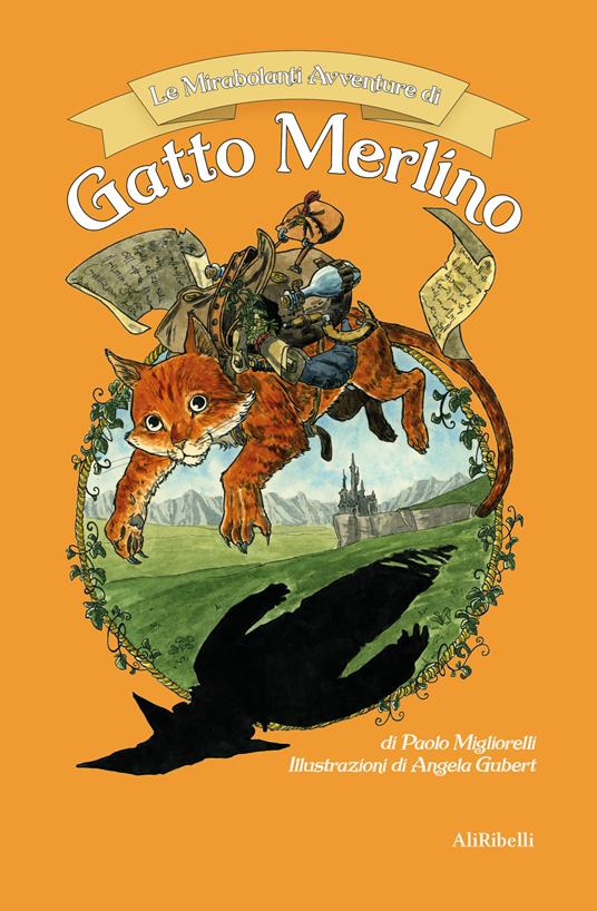 Le mirabolanti avventure di gatto Merlino - Paolo Migliorelli,Angela Gubert - ebook