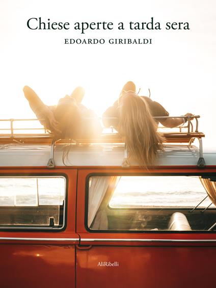 Chiese aperte a tarda sera - Edoardo Giribaldi - ebook