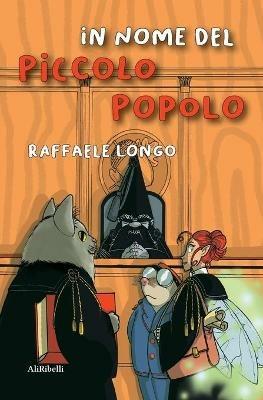 In nome del Piccolo Popolo - Raffaele Longo - copertina