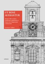 Ut bene audiantur. Statuti, libri corali e tradizione organistica a Gaeta tra Cinquecento e Settecento