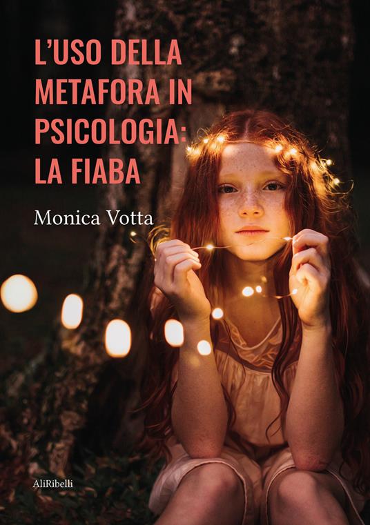 L' uso della metafora in psicologia: la fiaba - Monica Votta - ebook