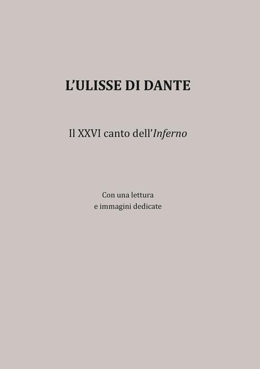 L'Ulisse di Dante. Il XXVI canto dell'Inferno - Marcello Carlino - copertina