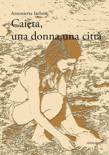 Caieta, una donna, una città - Antonietta Imbesi - copertina