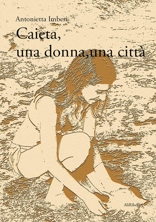 Caieta, una donna, una città - Antonietta Imbesi - copertina