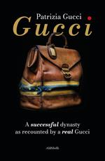 Gucci. A successful dynasty as recounted by a real Gucci