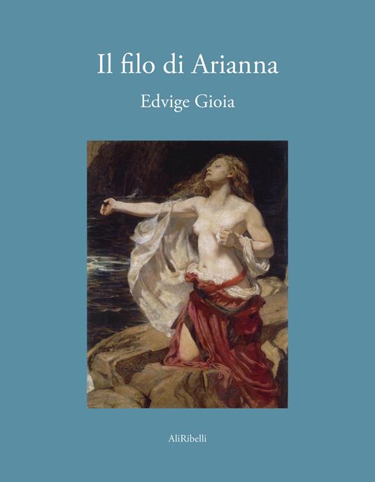 Il filo di Arianna - Edvige Gioia - ebook