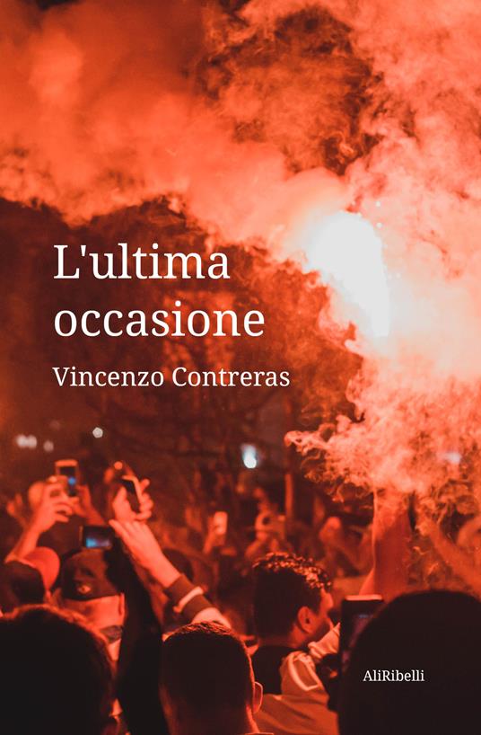 L' ultima occasione - Vincenzo Contreras - ebook
