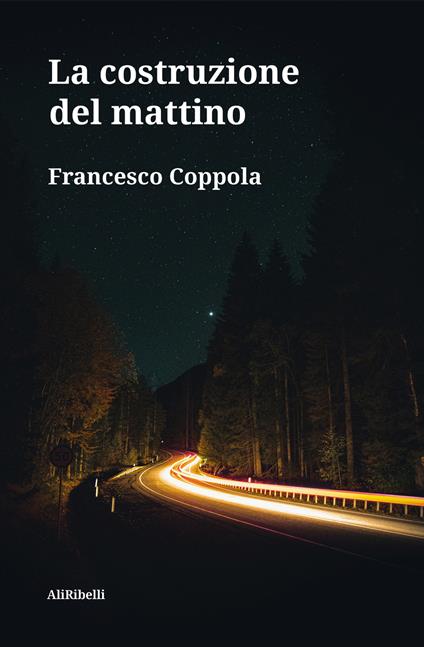 La costruzione del mattino - Francesco Coppola - ebook
