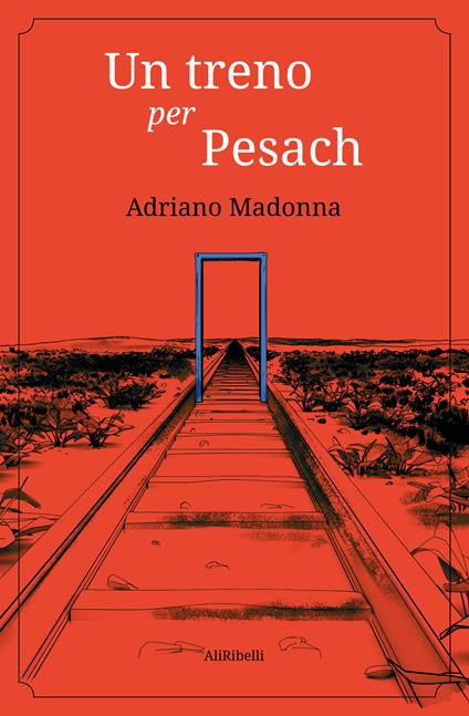 Un treno per Pesach - Adriano Madonna - copertina