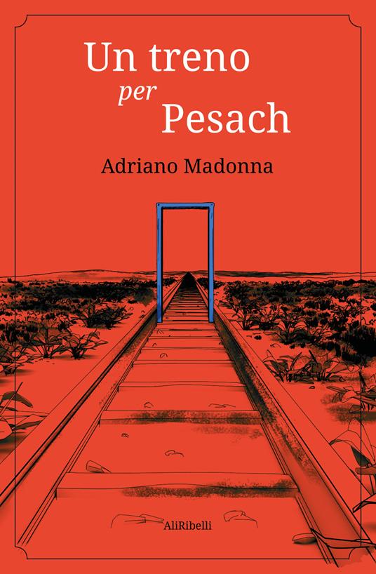 Un treno per Pesach - Adriano Madonna - copertina