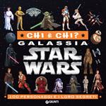 Chi è chi? Galassia Star Wars. 100 personaggi e i loro segreti