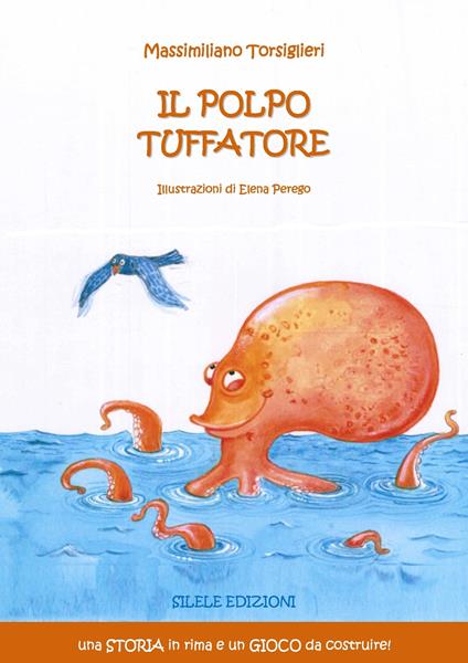 Il polpo tuffatore. Ediz. illustrata - Massimiliano Torsiglieri - copertina