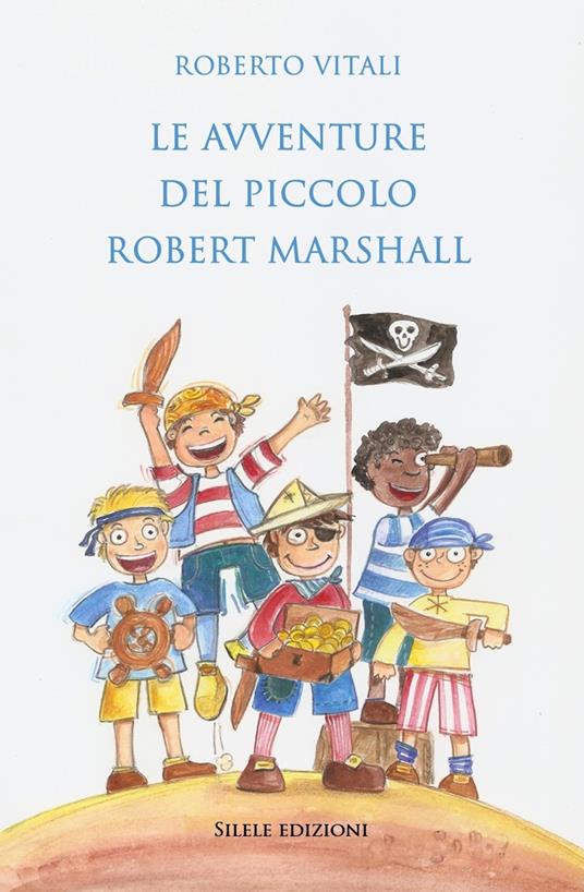 Le avventure del piccolo Robert Marshall - Roberto Vitali - copertina