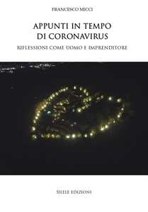 Appunti in tempo di Coronavirus. Riflessioni come uomo e imprenditore