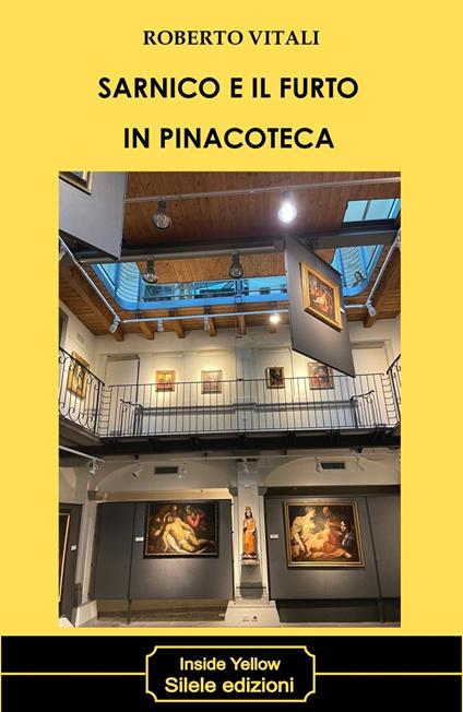 Sarnico e il furto in pinacoteca - Roberto Vitali - copertina