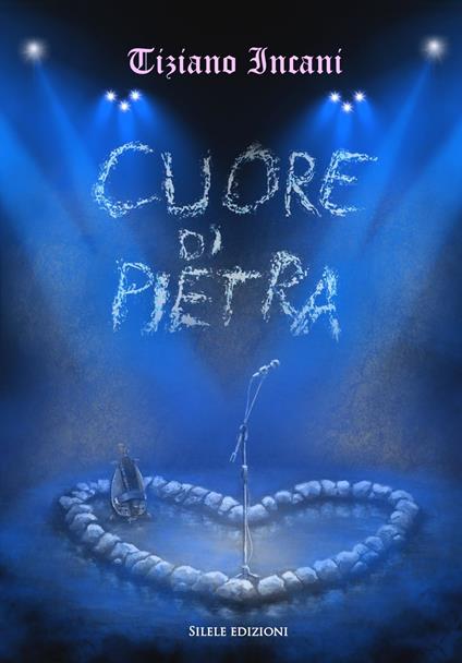 Cuore di pietra - Tiziano Incani - copertina