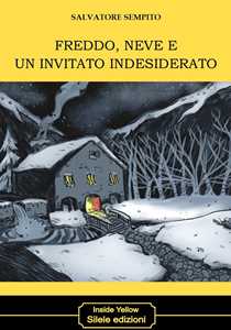 Freddo, neve e un invitato indesiderato