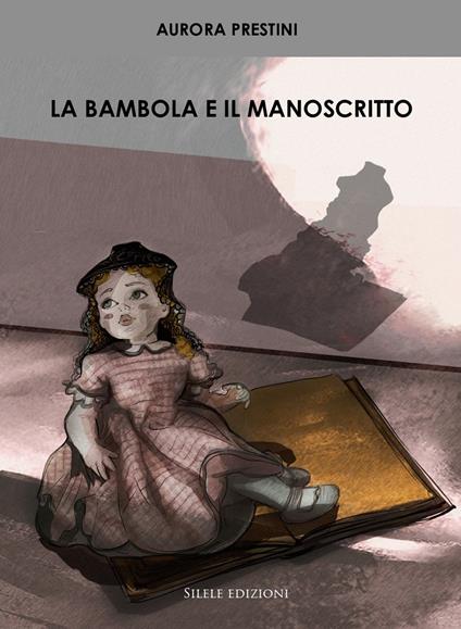 La bambola e il manoscritto - Aurora Prestini - copertina