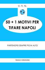 50+1 motivi per tifare il Napoli