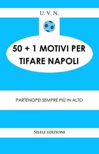50+1 motivi per tifare il Napoli