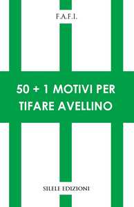 50+1 motivi per tifare Avellino